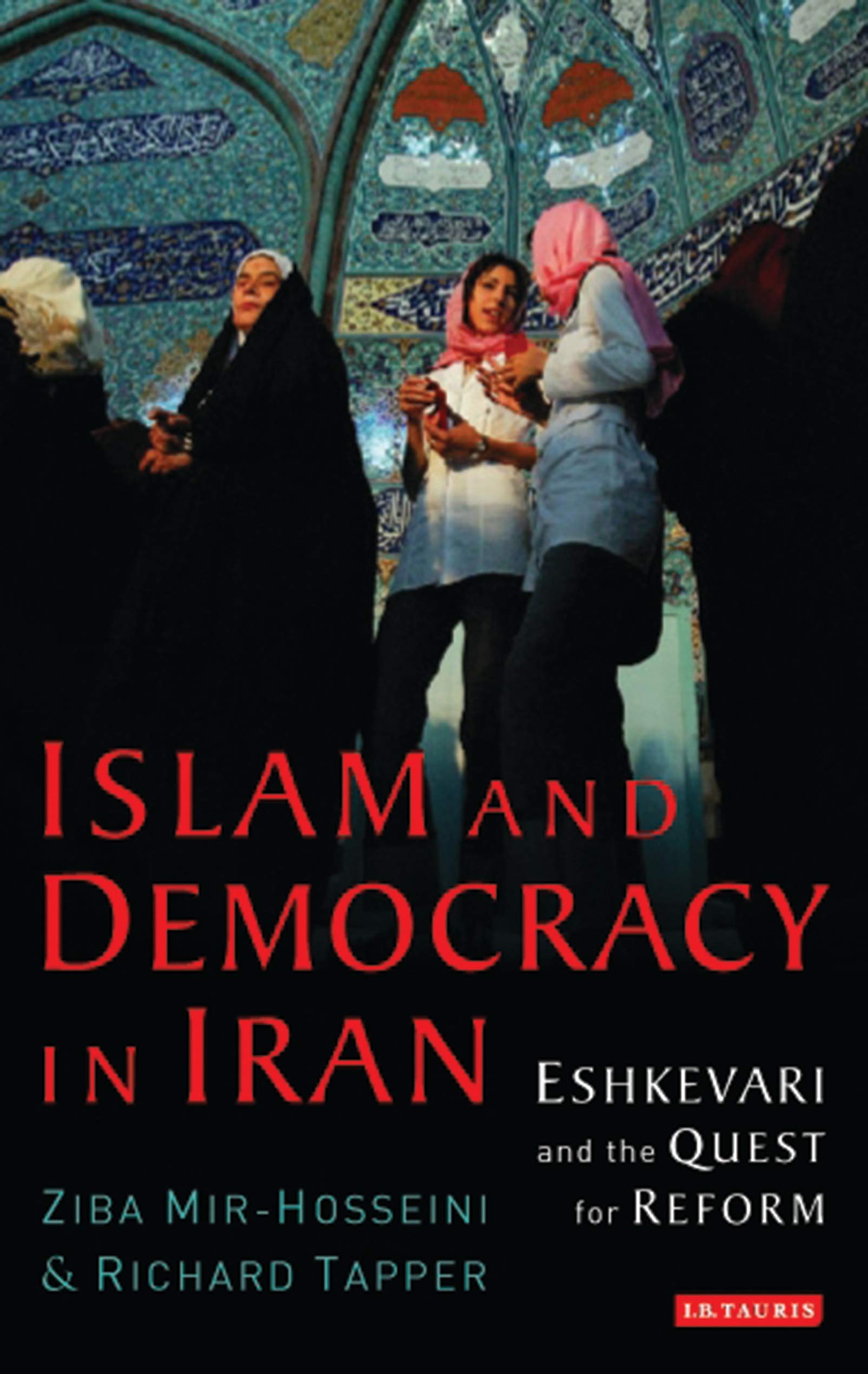 Islam and Democracy in Iran: Eshkevari and the Quest for Reform